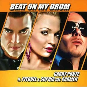 Gabry Ponte Ft Pitbull & Sophia - Beat On My Drum ..cd Singl