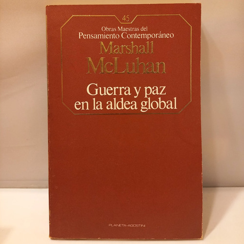 Marshall Mc Luhan - Guerra Y Paz En La Aldea Global