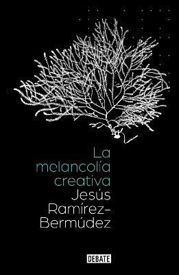 Libro La Melancolia Creativa / The Creative Melancholy - ...