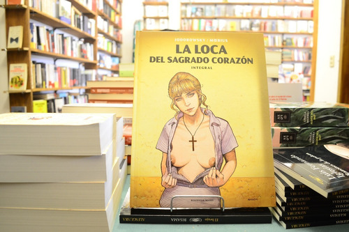 La Loca Del Sagrado Corazón. Integral. Jodorowsky Y Moebius.