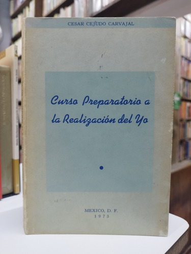 Libro. Curso Preparatorio A La Religión Del Yo. Cejudo. 