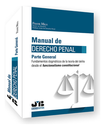 Manual De Derecho Penal Parte General, De Mila, Frank. Editorial J.m. Bosch Editor, Tapa Blanda En Español