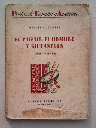 Libro El Paisaje, El Hombre Y Su Canción Miguel Camino