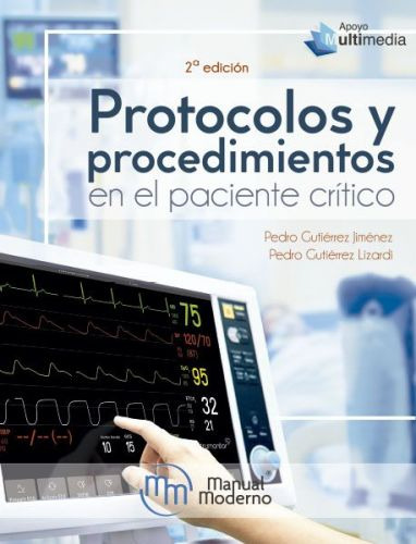 Protocolos Y Procedimientos En El Paciente Crítico ( Libro