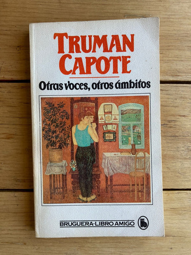 Otras Voces, Otros Ámbitos De Truman Capote