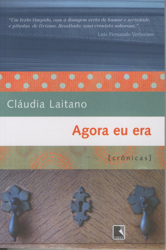 Agora eu era, de Laitano, Cláudia. Editorial Editora Record Ltda., capa mole em português, 2008