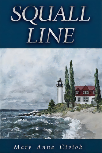 Squall Line, De Civiok, Mary Anne. Editorial Wheatmark Inc, Tapa Blanda En Inglés