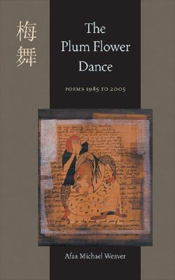 Libro The Plum Flower Dance: Poems 1985 To 2005 - Weaver,...