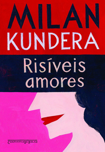 Risíveis amores, de Kundera, Milan. Editora Schwarcz SA, capa mole em português, 2012