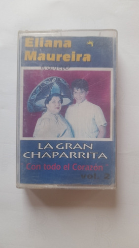 Cassette De Eliana Maureira La Gran Chaparrita (266
