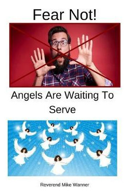 Libro Fear Not! : Angels Are Waiting To Serve! - Reverend...