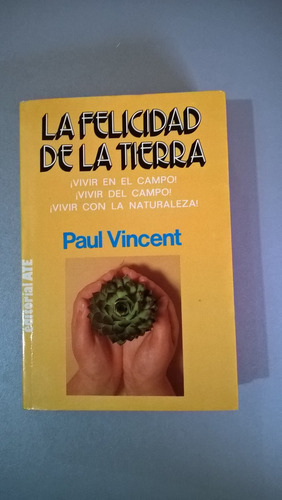 La Felicidad De La Tierra - Paul Vincent