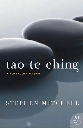 Tao Te Ching : A New English Version, De Reader In Classics Stephen Mitchell., Vol. 1. Editorial Harpercollins Publishers Inc, Tapa Blanda En Inglés