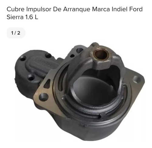 Cubre Impulsor Motor Arranque Ford Sierra 1,6 Lts Indiel 