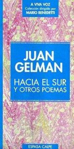 Hacia El Sur Y Otros Poemas, De Gelman, Juan. Editorial S/d, Tapa Tapa Blanda En Español