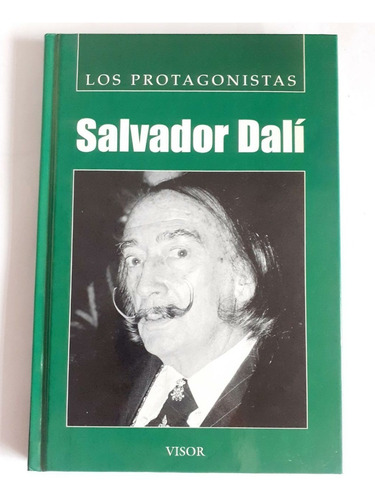 Salvador Dali - Los Protagonistas - Editorial Visor