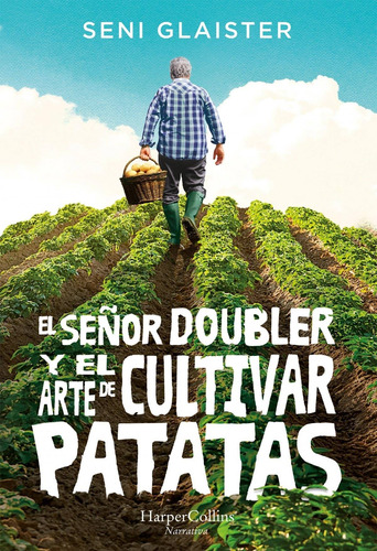 El Señor Doubler Y El Arte De Cultivar Patatas - Glaister