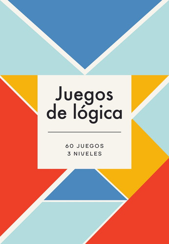 Juegos De Logica - 60 Juegos 3 Niveles - Alma - Libro