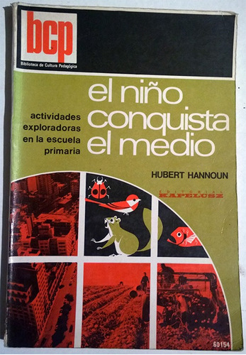 Hubert Hannoun: El Niño Conquista El Medio- Escuela Primaria