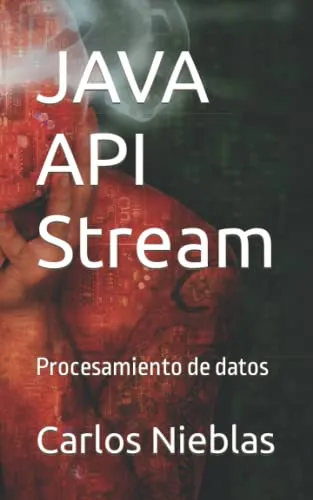 Java Api Stream: Procesamiento De Datos (spanish Edition)