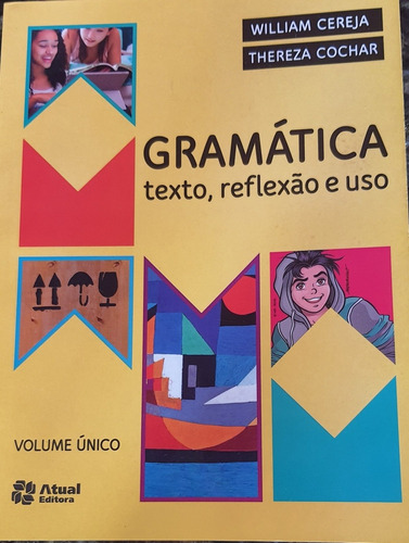 Gramática Texto, Reflexão E Uso.