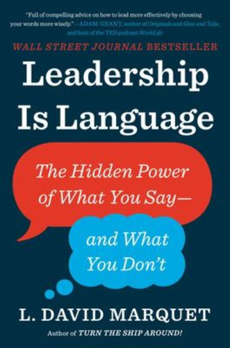 Leadership Is Language : The Hidden Power Of What You Say--and What You Don't, De L David Marquet. Editorial Portfolio, Tapa Dura En Inglés