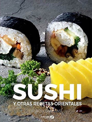 Libro Sushi Y Otras Recetas Orientales - Komiyama, Iwao