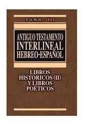 Antiguo Testamento Interlineal Hebreo-español Vol. 3