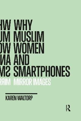 Libro Why Muslim Women And Smartphones : Mirror Images - ...
