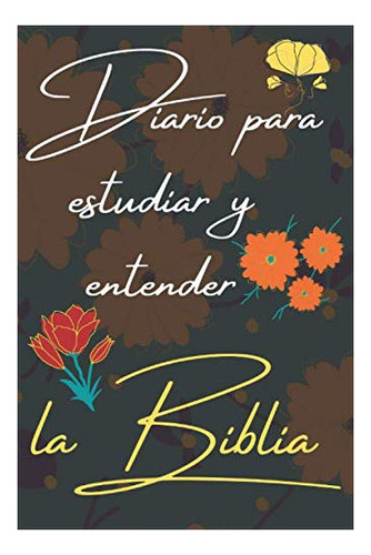Libro : Diario Para Estudiar Y Entender La Biblia Bonito.. 