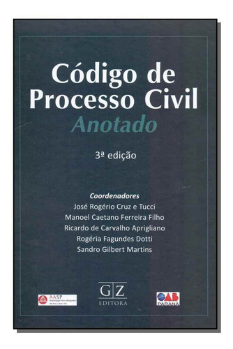 Cóigo De Processo Civil - Anotado - 03ed/18, De Tucci ; Ferreira Filho ; Aprigliano ; Dotti. Editora Gz Editora Em Português