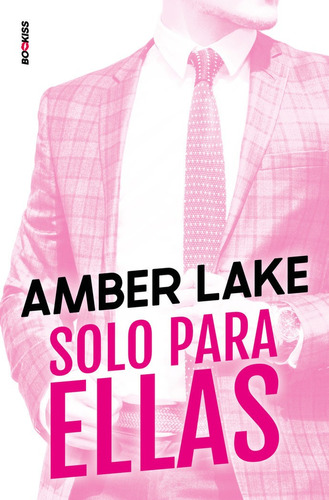 Solo Para Ellas, De Lake, Amber. Editorial Ediciones Kiwi, Tapa Blanda En Español