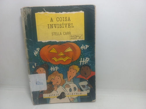 Livro - A Coisa Invisível - Stella Carr