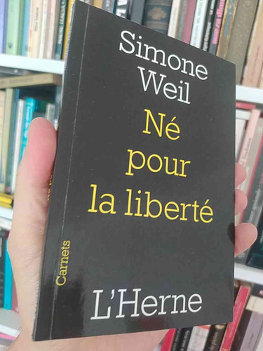 Ne Pour La Liberte  Simone Weil Carnets En Francés