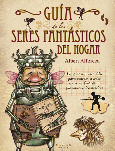 Guia De Los Seres Fantasticos Del Hogar - Alforcea,albert