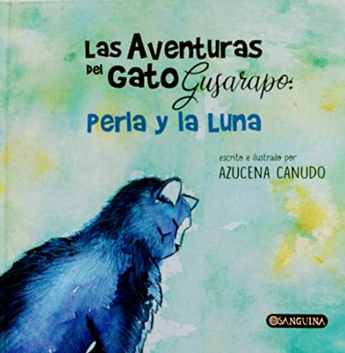 Las Aventuras Del Gato Gusarapo - Perla Y Luna
