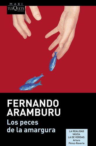 Imagen 1 de 3 de Los Peces De La Amargura De Fernando Aramburu - Tusquets