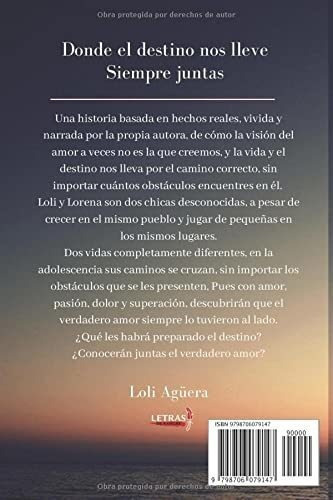 Donde El Destino Nos Lleve Siempre Juntas -..., De Agüera, Loli. Editorial Independently Published En Español