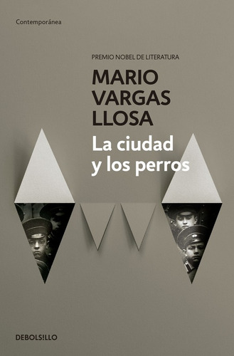 La ciudad y los perros, de Vargas Llosa, Mario. Serie Contemporánea Editorial Debolsillo, tapa blanda en español, 2015