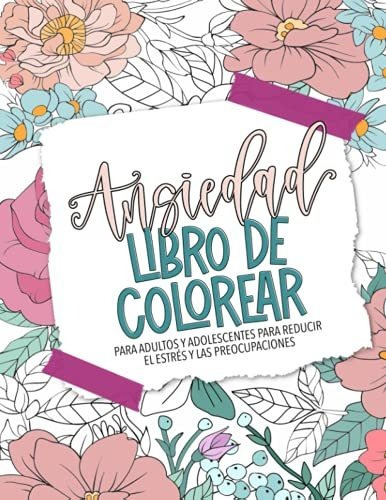 Ansiedad - Libro De Colorear Para Adultos Y Adolescentes Par