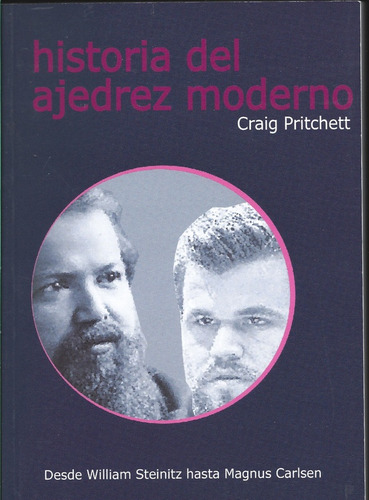 Historia Del Ajedrez Moderno - Craig Pritchett