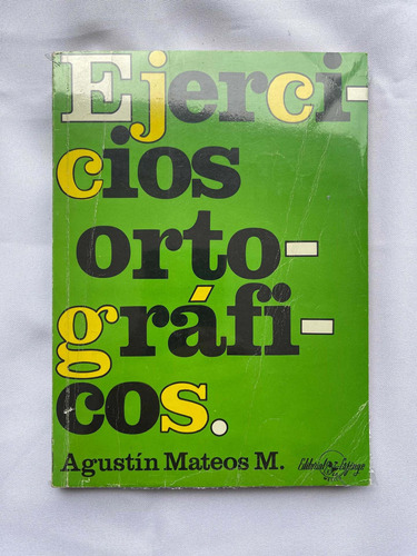Ejercicios Ortográficos Agustín Mateos Muñoz