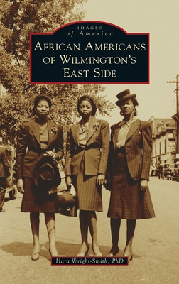 Libro African Americans Of Wilmington's East Side - Wrigh...