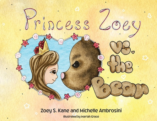 Princess Zoey vs the Bear, de Kane, Zoey S.. Editorial LIGHTNING SOURCE INC, tapa blanda en inglés