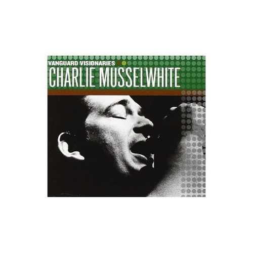 Musselwhite Charlie Vanguard Visionaries Usa Import Cd