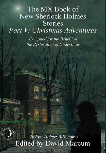 The Mx Book Of New Sherlock Holmes Stories - Part V, De David Marcum. Editorial Mx Publishing, Tapa Dura En Inglés