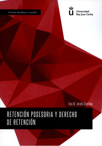 Retencion Posesoria Y Derecho De Retencion, De Jordá Capitán, Eva R.. Editorial Dykinson, Tapa Blanda En Español, 2014