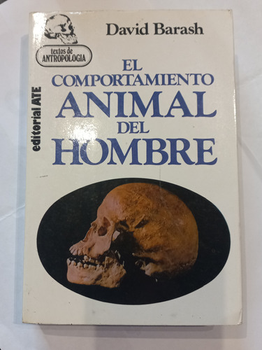 El Comportamiento Animal Del Hombre  - David Barash 