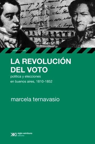 Revolucion Del Voto, La: Politica Y Elecciones En Bs.as.