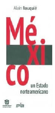 México. Un Estado Norteamericano (libro Original)